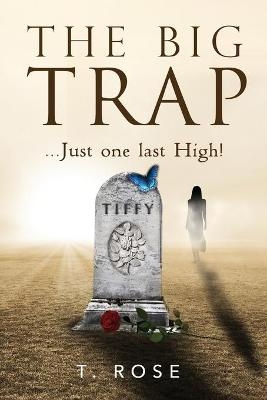 The Big Trap - T Rose