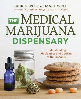 The Medical Marijuana Dispensary - Laurie Wolf, Mary Wolf