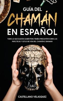 Gu�a del Cham�n en Espa�ol - Castellano Velasquez