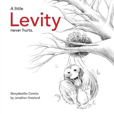 A Little Levity Never Hurts - Jonathan Vreeland