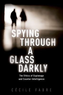 Spying Through a Glass Darkly - Cécile Fabre