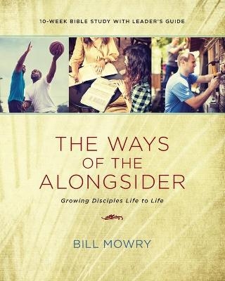 The Ways of the Alongsider - Bill Mowry