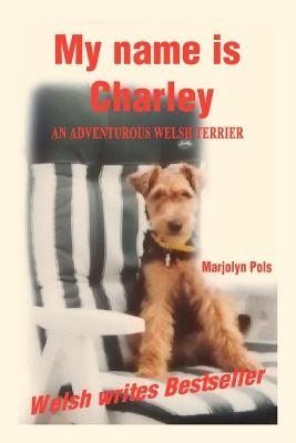 My Name is Charley - Marjolyn Pols