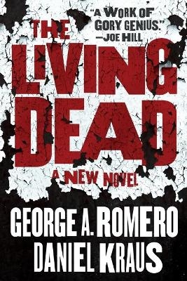 The Living Dead - George A Romero, Daniel Kraus