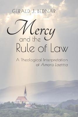 Mercy and the Rule of Law - Gerald J Bednar
