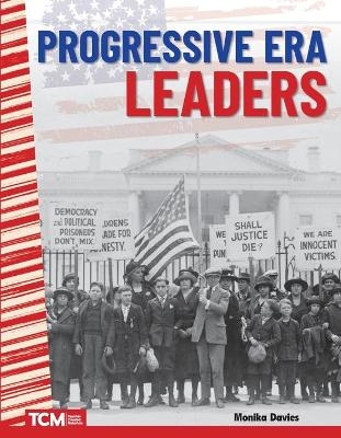 Progressive Era Leaders - Monika Davies