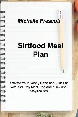 Sirtfood Meal Plan - Michelle Prescott
