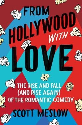 From Hollywood with Love - Scott Meslow