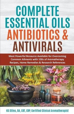 Complete Essential Oil Antibiotics & Antivirals - Kg Stiles
