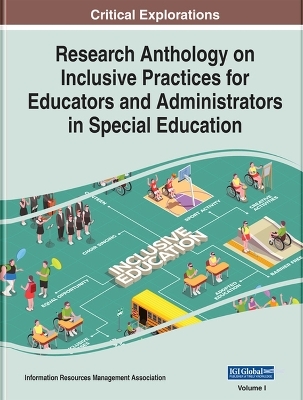 Research Anthology on Inclusive Practices for Educators and Administrators in Special Education - 