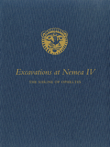 Excavations at Nemea IV -  Jorge J. Bravo III