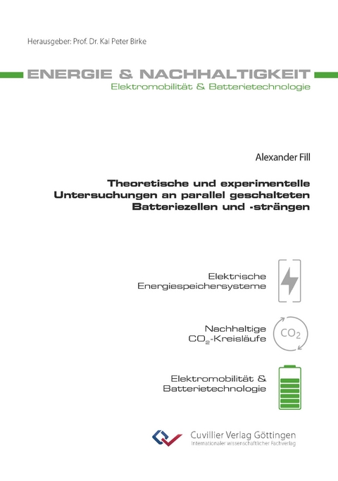Theoretische und experimentelle Untersuchungen an parallel geschalteten Batteriezellen und -strängen - Alexander Fill