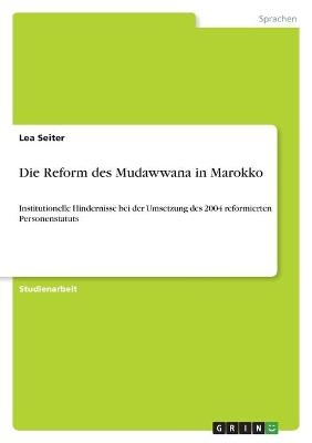 Die Reform des Mudawwana in Marokko - Lea Seiter