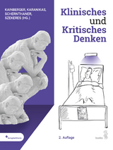 Klinisches und Kritisches Denken - Kainberger, Franz; Karanikas, Georgios; Schernthaner, Gerit; Szekeres, Thomas