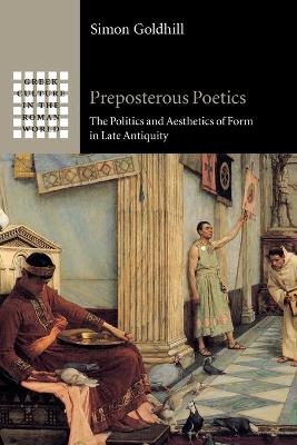 Preposterous Poetics - Simon Goldhill