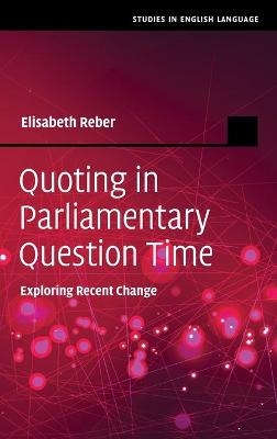 Quoting in Parliamentary Question Time - Elisabeth Reber
