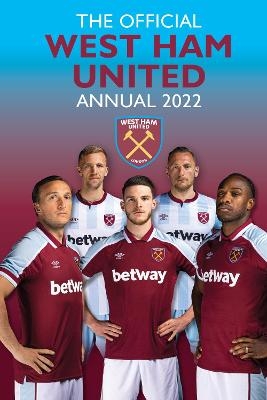 The Official West Ham United Annual 2022 - Rob Pritchard