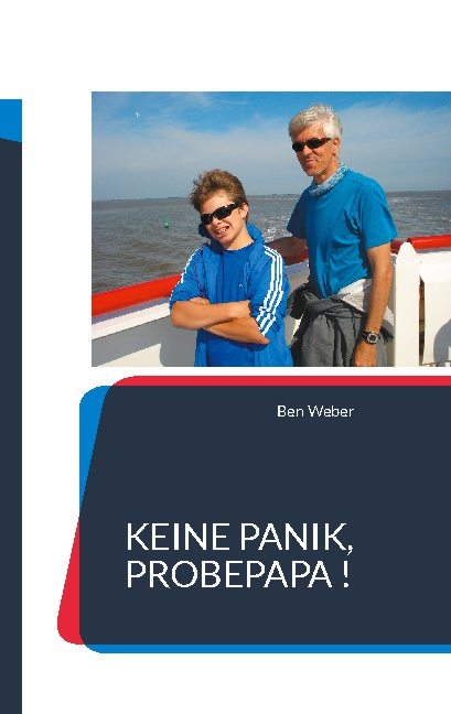 Keine Panik, Probepapa ! - Ben Weber