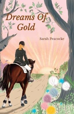 Dreams of Gold - Sarah Peacocke