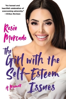 The Girl with the Self-Esteem Issues - Rosie Mercado