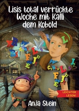 Lisis total verrückte Woche mit Kalli dem Kobold - Leichter lesen - Anja Stein