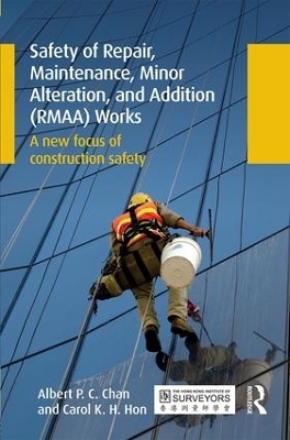 Safety of Repair, Maintenance, Minor Alteration, and Addition (RMAA) Works - Albert Chan, Carol Hon