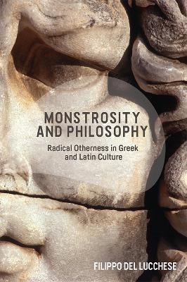 Monstrosity and Philosophy - Filippo Del Lucchese