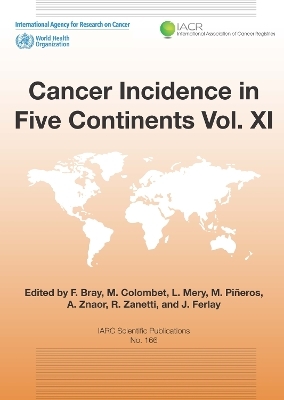 Cancer Incidence in Five Continents -  The International Agency for Research on Cancer