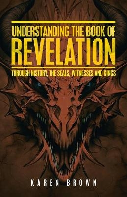 Understanding the Book of Revelation - Karen Brown