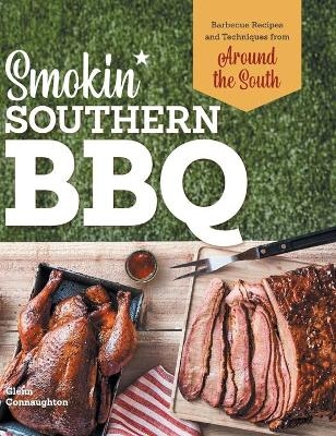 Smokin' Southern BBQ - Glenn Connaughton