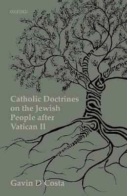 Catholic Doctrines on the Jewish People after Vatican II - Gavin D'Costa
