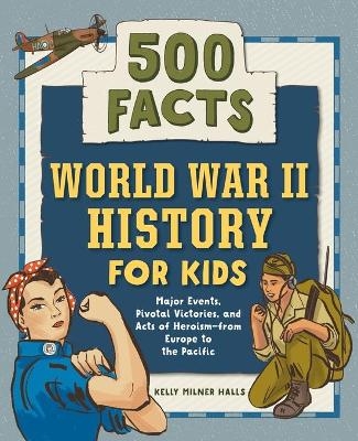 World War II History for Kids - Kelly Milner Halls