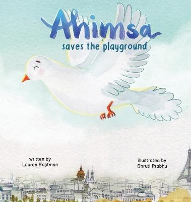 Ahimsa Saves the Playground - Lauren Eastman