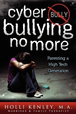 Cyber Bullying No More - Holli Kenley