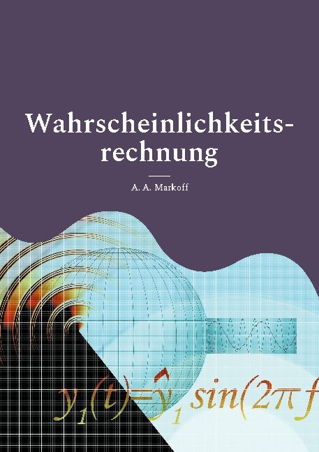 Wahrscheinlichkeitsrechnung - A. A. Markoff