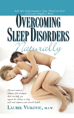 Overcoming Sleep Disorders Naturally - Laurel Vukovic