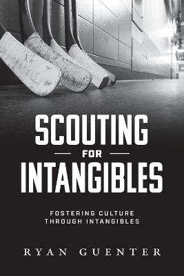 Scouting for Intangibles - Ryan Guenter