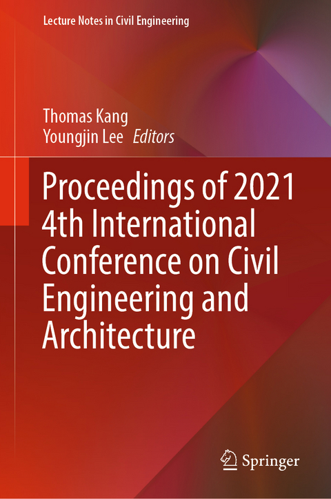 Proceedings of 2021 4th International Conference on Civil Engineering and Architecture - 