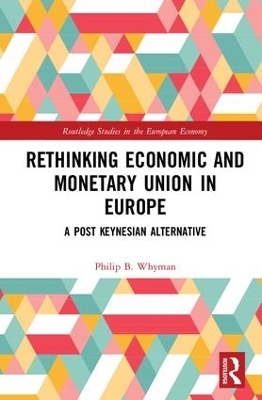 Rethinking Economic and Monetary Union in Europe - Philip B. Whyman