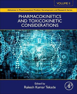 Pharmacokinetics and Toxicokinetic Considerations - Vol II - 