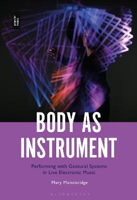 Body as Instrument - Dr. Mary Mainsbridge