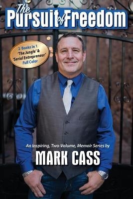The Pursuit Of Freedom - Mark Cass