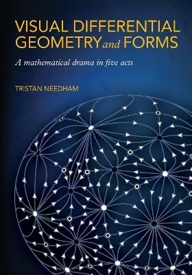 Visual Differential Geometry and Forms - Tristan Needham