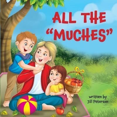 All the "Muches" - Jill Peterson