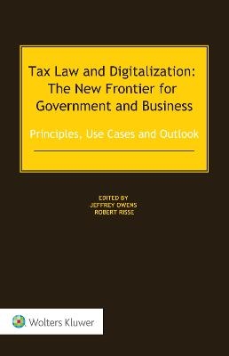 Tax Law and Digitalization: The New Frontier for Government and Business  - 