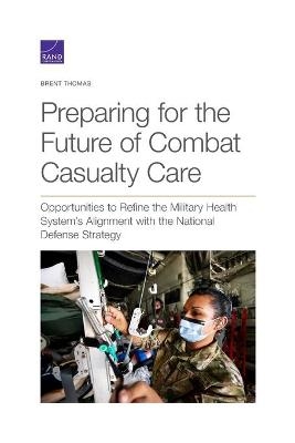 Preparing for the Future of Combat Casualty Care - Brent Thomas