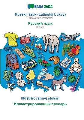 BABADADA, Russkij âzyk (Latinskij bukvy) - Russian (in cyrillic script), Illûstrirovannyj slovar' - visual dictionary (in cyrillic script) -  Babadada GmbH