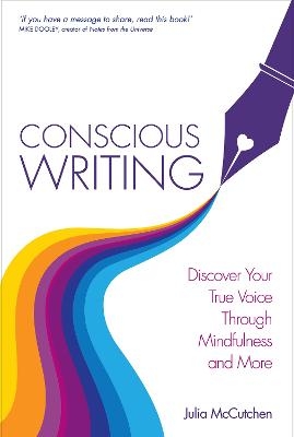 Conscious Writing - Julia McCutchen