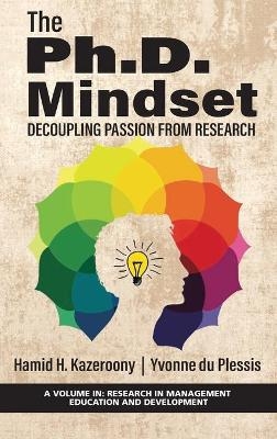 The Ph.D. Mindset - Hamid H. Kazeroony, Yvonne du Plessis