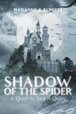 Shadow of the Spider - Marianne E Burgess